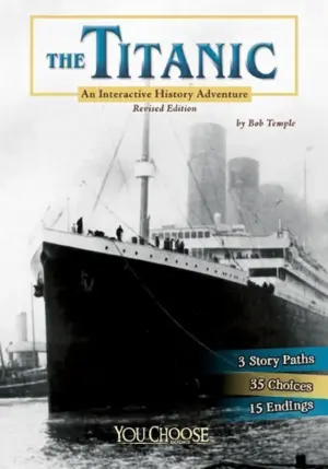 Titanic: An Interactive History Adventure (revised edition 2016)