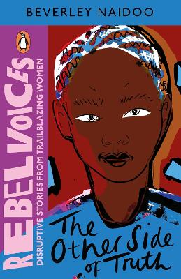 Other Side of Truth (Rebel Voices- Disruptive Stories from Trailblazing Women)