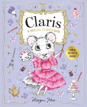 Claris: A Tres Chic Activity Book (Claris: The Chicest Mouse in Paris)