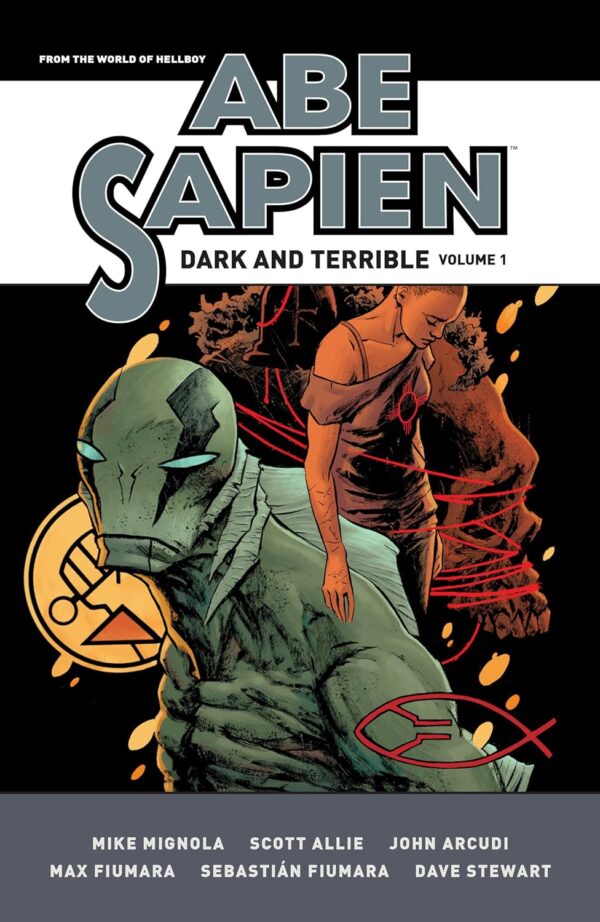 Abe Sapien: Dark And Terrible v1