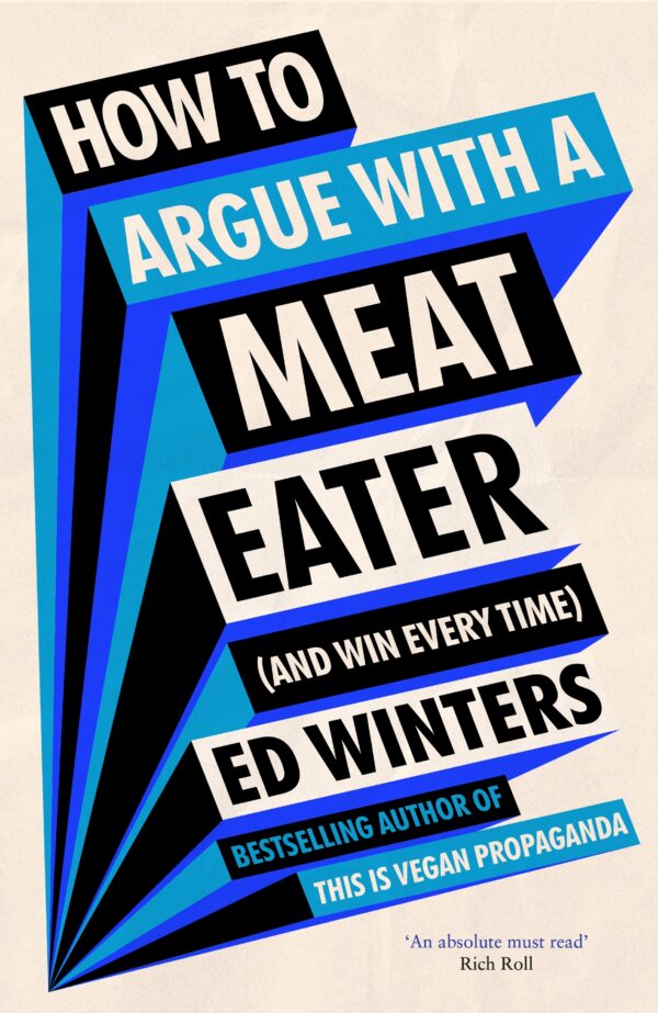 How to Argue With a Meat Eater (And Win Every Time)