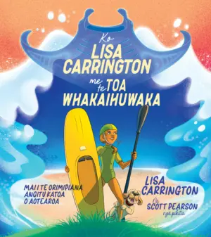 Ko Lisa Carrington Me Te Toa Whakaihuwaka