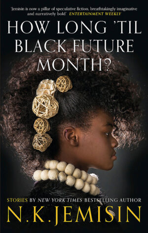 How Long 'til Black Future Month? Short Stories