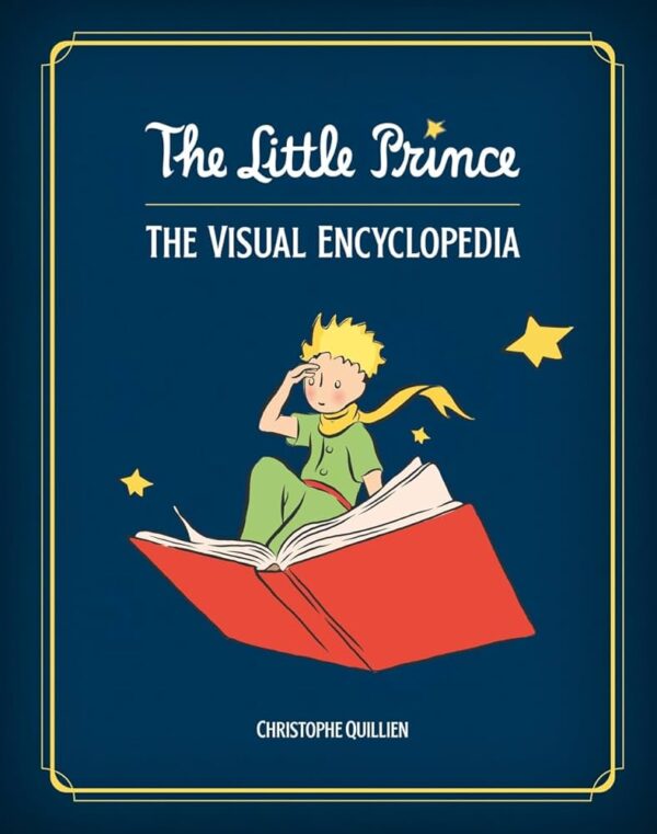 Little Prince: The Visual Encyclopedia