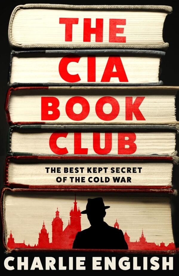 CIA Book Club: The Best-Kept Secret of the Cold War