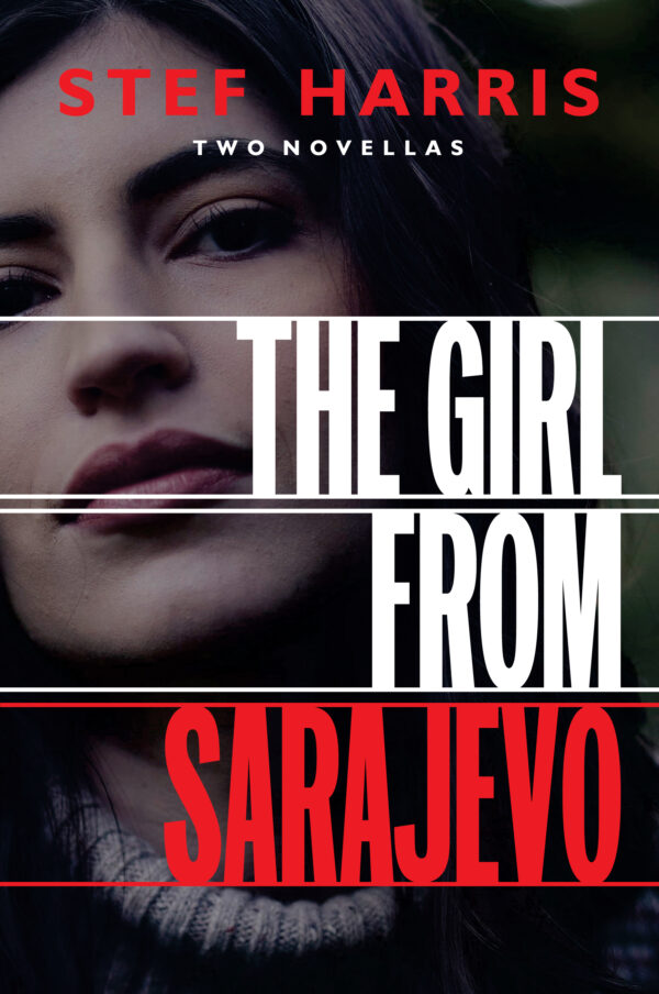 Girl from Sarajevo: Two Novellas