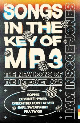 Songs In The Key of MP3: The New Icons of the Internet Age