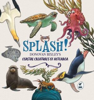 Splash!: Donovan Bixley's Coastal Creatures of Aotearoa