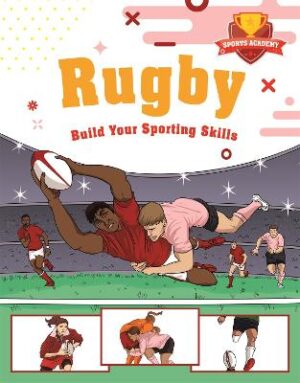 Rugby: Build your sporting skills (Sports Academy)
