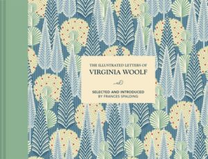 Illustrated Letters of Virginia Woolf: Volume 7