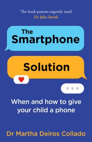 Smartphone Solution: When and How to Give Your Child a Phone