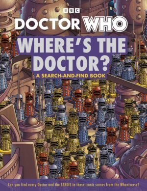 Doctor Who: Where's the Doctor?: A search-and-find book