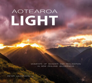Aotearoa Light: Moments of Wonder and Realisation in New Zealand Wilderness