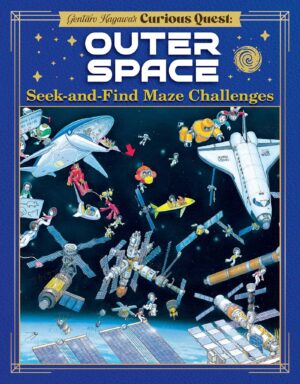 Gentaro Kagawa's Curious Quest: Outer Space: Seek-and-Find Maze Challenges
