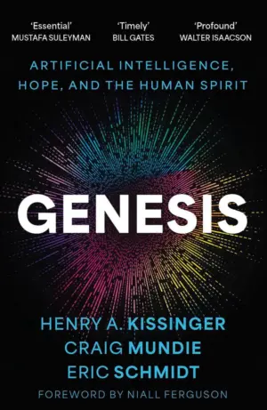 Genesis: Artificial Intelligence, Hope, and the Human Spirit