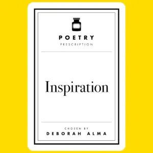 Poetry Prescription: Inspiration