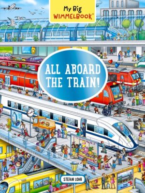 My Big Wimmelbook - All Aboard the Train!: A Look-and-Find Book (Kids Tell the Story)
