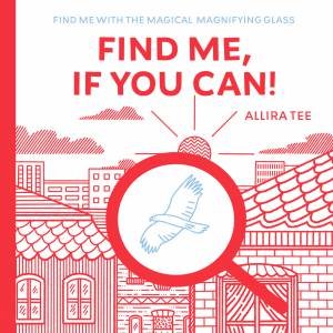 Find me, if you can!: Find me with the magical magnifying glass