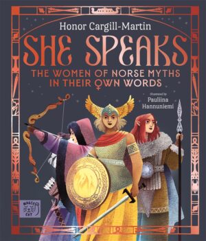 She Speaks: The Women of Norse Myths in their Own Words