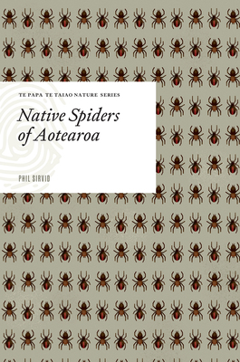 Native Spiders of Aotearoa: Te Papa Te Taiao Nature Series