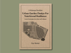 Urban Garden Design For Nutritonal Resilience