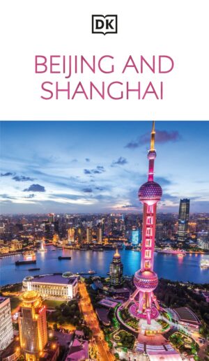 Beijing and Shanghai (DK Travel Guide)
