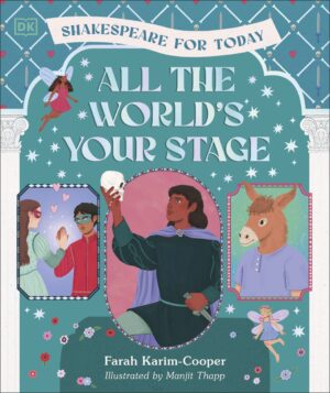 All the World's Your Stage: Shakespeare for Today