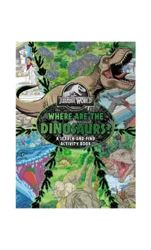 Jurassic World: Where are the Dinosaurs? A Search-and-Find Activity Book