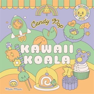 Kawaii Koala: Candy Pop: Cosy colouring fun