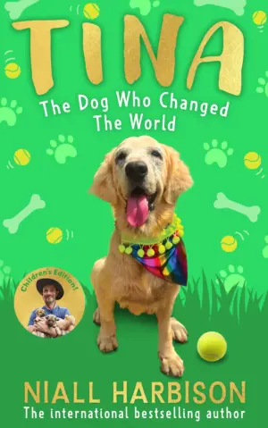 Tina: The Dog Who Changed the World (Children's edition)