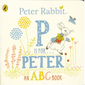 P Is For Peter Rabbit