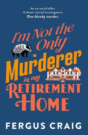 I'm Not the Only Murderer in My Retirement Home