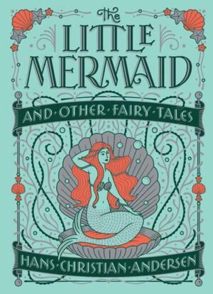 Little Mermaid and Other Fairy Tales (Barnes & Noble Collectible Classics: Children's Edition)