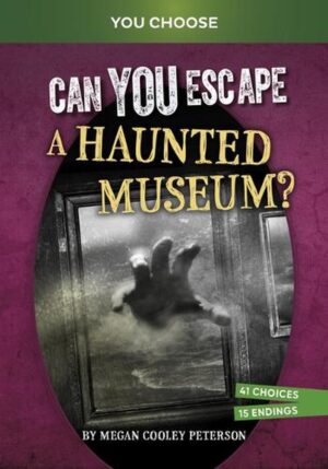 Can You Escape a Haunted Museum?: An Interactive Paranormal Adventure