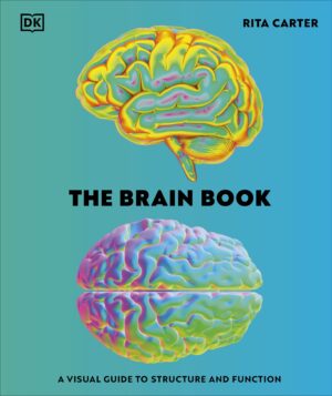 Brain Book: A Visual Guide to Structure and Function