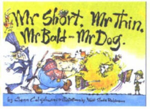 Mr Short , Mr Thin , Mr Bald and Mr Dog
