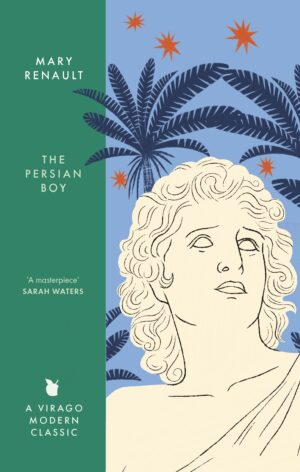 Persian Boy: A Novel of Alexander the Great