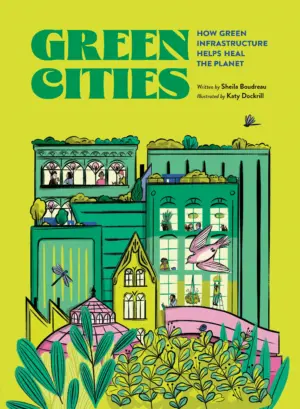 Green Cities: How Green Infrastructure Helps Heal the Planet