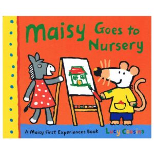 Maisy Goes to Nursery
