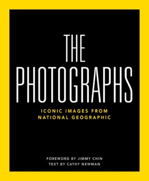 National Geographic The Photographs: Iconic Images from National Geographic