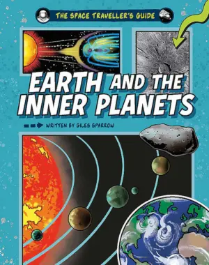 Space Traveller's Guide: Earth and the Inner Planets