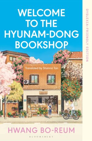 Welcome to the Hyunam-dong Bookshop: Dyslexia-friendly Edition