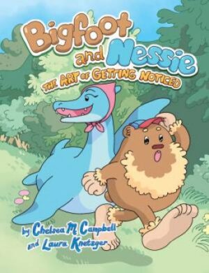 Art of Getting Noticed (Bigfoot and Nessie #1)