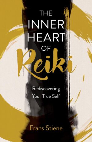 Inner Heart of Reiki: Rediscovering Your True Self