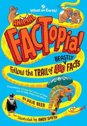 Animal FACTopia!: Follow the Trail of 400 Beastly Facts