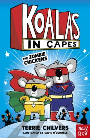 Zombie Chickens (Koalas in Capes)