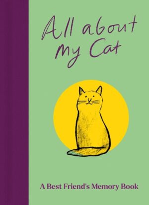 All About My Cat (and Me): Keepsake and Memory Journal with Prompts - for Cat Owners to Capture Special Memories