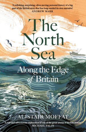 North Sea: Along the Edge of Britain