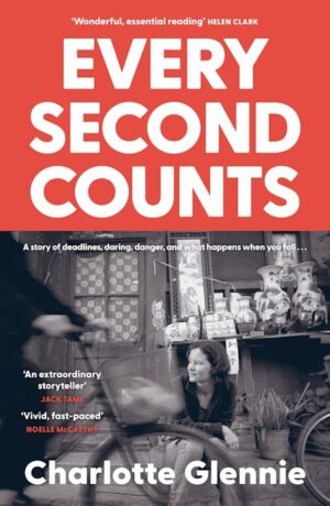 Every Second Counts: A story of deadlines, daring, danger, and what happens when you fall...