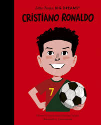 Cristiano Ronaldo (Little People, BIG DREAMS)